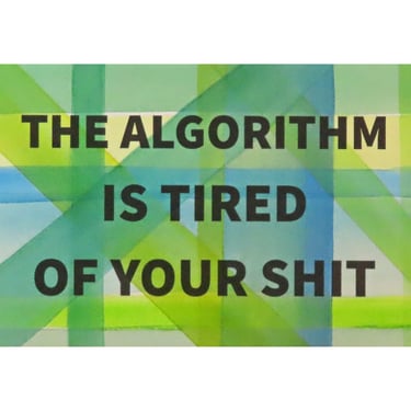 Algorithm Series 53: The Algorithm is Tired of Your Sh** 