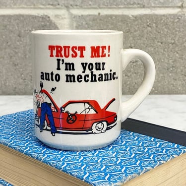 Vintage Mug Retro 1980s Trust Me! I'm Your Auto Mechanic + Novelty or Humor + White Porcelain + Handle + Coffee or Tea + Funny Gift for Man 
