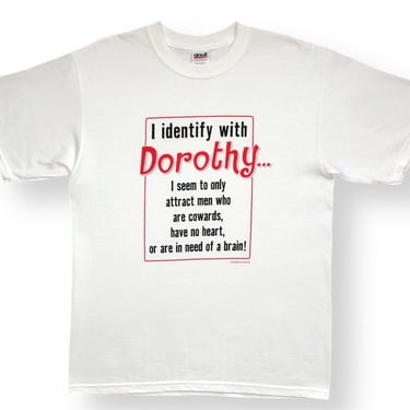 Vintage 90s/Y2K “I Identify With Dorothy..” Funny Wizard of Oz Parody Graphic T-Shirt Size Medium/Large 