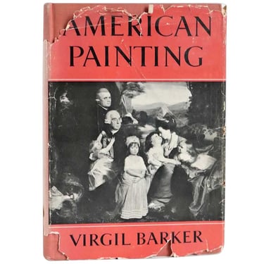 Vintage Art Book: American Painting, History and Interpretation by Virgil Barker 