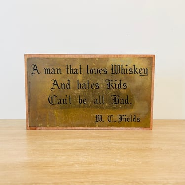 Vintage Bar Sign - W.C. Fields Whiskey Quote 