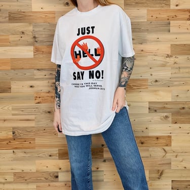 90's Vintage Just Say No to Hell Religion Jesus Joshua 24:15 Bible Verse T Shirt 