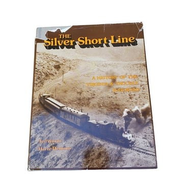 The Silver Short Line History Virginia Truckee Railroad Ted Wurm Harre Demoro 12 