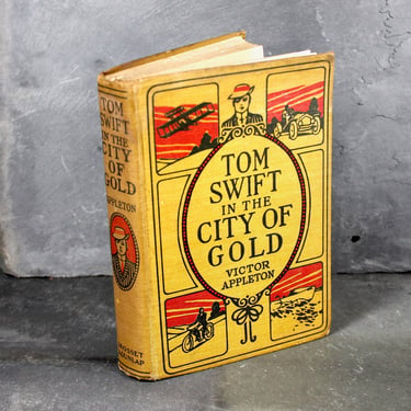 Tom Swift in the City of Gold - 1912 - Victor Appleton= #11 in the Tom Swift Series - Grosset & Dunlap | FREE SHIPPING 