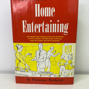 Vintage The Family Book of Home Entertaining by Florence Brobeck | 1960s Cookbook | Family Parties and Entertainment Guide | Recipes & decor 