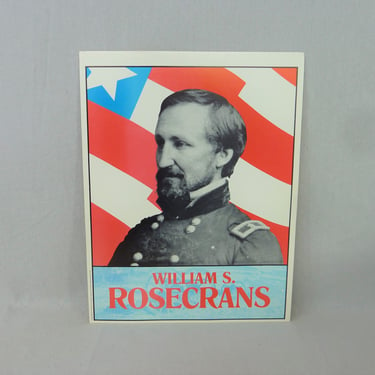1974 William Rosencrans Poster - Union Civil War Brigadier General - US Congressman from California - 10