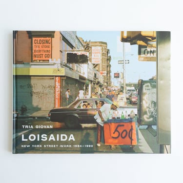Tria Giovan: Loisaida - New York Street Work 1984-1990