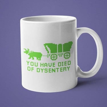 You Have Died of Dysentery Mug