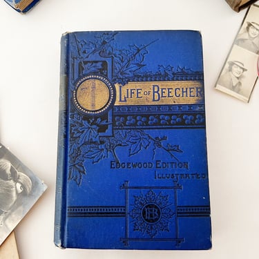 Life of Beecher AUTOGRAPHED by Henry Ward Beecher 1887 Decorated Antique Book Edgewood Edition Decorative Cloth Binding 
