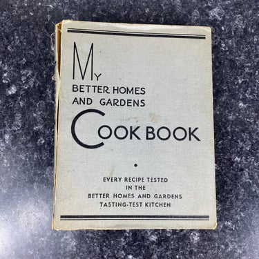 1936 My Better Homes and Gardens Cookbook, Every recipe Tested, Grandmas Old Recipe Book, Family Recipe Collector, Old Fashion Cookbook 