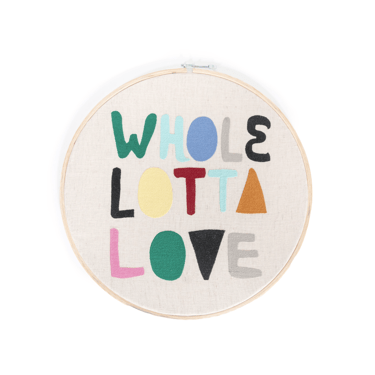 Whole Lotta Love Embroidery Hoop