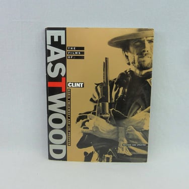The Films of Clint Eastwood (1993) - Boris Zmijewsky Lee Pfeiffer - Revised Updated - Vintage 1990s Film Star History Book 