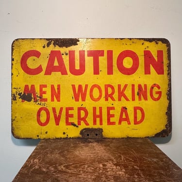 1930s Caution Men Working Overhead Sign - Double Sided Rustic Painted Heavy Metal Signs with Patina and Nuclear Style 