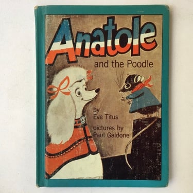 1965 Anatole And The Poodle, Children's Dog And Mouse Book, Anatole Mouse, By Eve Titus, Second Printing, Pictures By Paul Galdone 
