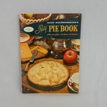 Good Housekeeping's Party Pie Book (1958) - Small Pamphlet Mid Century MCM Dessert Recipes Illustrations - Vintage Cook Book Cookbook 