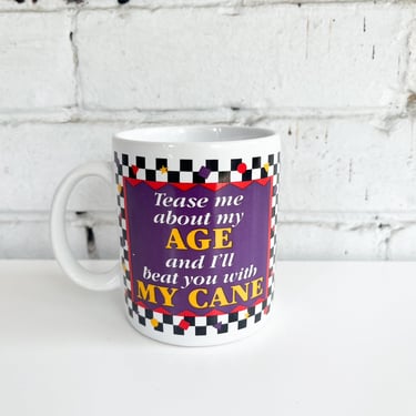 Tease Me About My Age Mug
