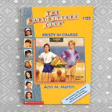 The Baby-Sitters Club #122 Kristy in Charge (1998) by Ann M Martin - Vintage Girls' Series - BSC 