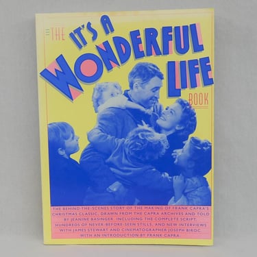 The It's A Wonderful Life Book (1986) - behind the scenes making of Frank Capra movie - Vintage Old Hollywood Christmas Film Book 