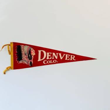 Vintage Denver Colorado Pennant Native American Head Dress Chief Pennant Flag 