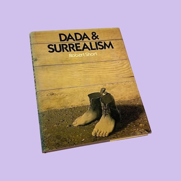 Vintage Dada and Surrealism Book Retro 1980s Edition + Robert Short + Hardback with Jacket Sleeve + Art Book + Coffee Table Book + 