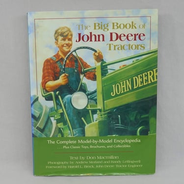 The Big Book of John Deere Tractors (1999) by Don Macmillan - Complete Model-by-Model Encyclopedia, Photos - Vintage Transportation Book 