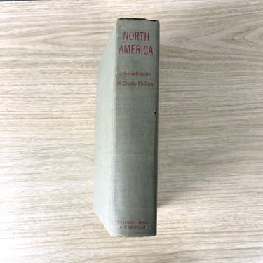 North America: Its People and The Resources, Development, and Prospects of the Continent as the Home of Man - 1942 hardcover 