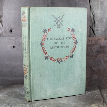 The Swamp Fox of the Revolution by Stewart H. Holbrook | 1959 Landmark Book by Random House | FIRST EDITION | Children's History Book 