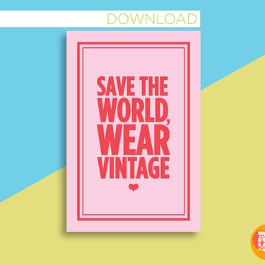 Save the World, Wear Vintage Pink Poster PRINTABLE Wall Art 8x12 by RetMod 