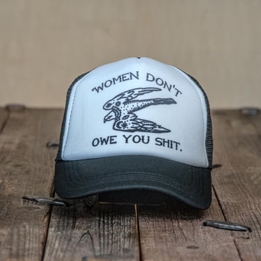 Ready to Ship | Trucker Hat | Hand Printed | Women Don't Owe You  | Black Hat 