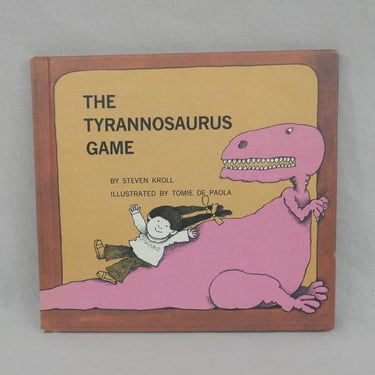 The Tyrannosaurus Game (1976) by Steven Kroll - illustrated by Tomie de Paola - Vintage Children's Hardcover Book Club Edition 