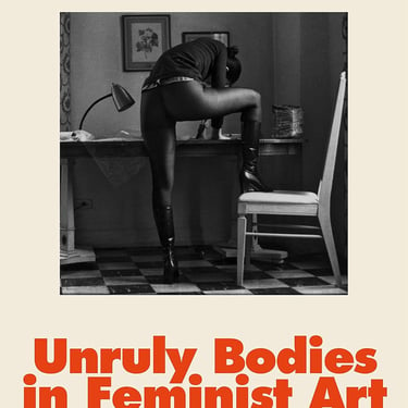 Art Monsters: Unruly Bodies in Feminist Art