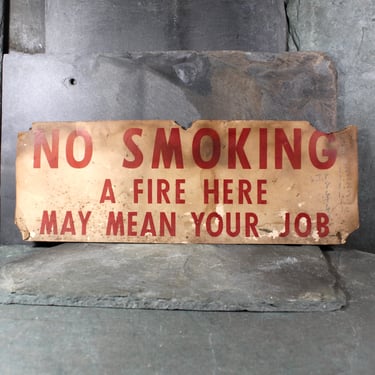 VERY RARE! Antique "No Smoking" Sign "A Fire Here May Mean Your Job" | Antique Sign 