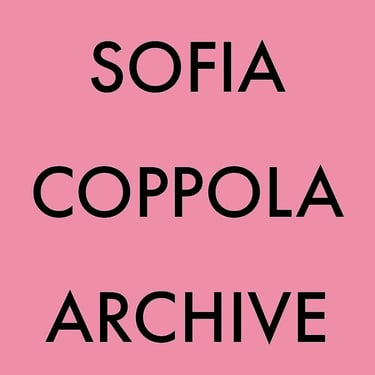 Sofia Coppola: Archive