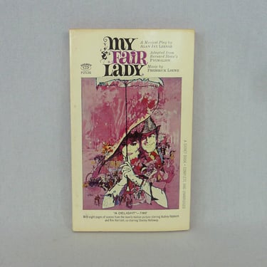 My Fair Lady (1956) by Alan Jay Lerner - Vintage 1964 Movie Tie-In Book - Adaptation of Pygmalion - Musical Theater Drama Play 