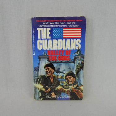 The Guardians: Valley of the Gods (1988) by Richard Austin - Men's Action Adventure Military Pulp Book - Post-nuclear WW III US invaded 