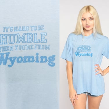 Wyoming T-Shirt 80s Hard to be Humble Graphic Tee WY Local Tshirt Retro Tourist Travel USA Baby Blue Single Stitch Vintage 1980s Large L 