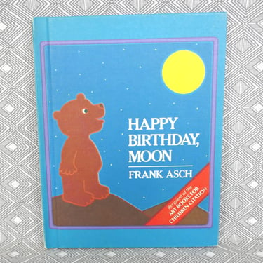 Happy Birthday, Moon (1982) by Frank Asch - bear buys the moon a hat - Weekly Reader Hardcover - Vintage 1980s Children's Book 