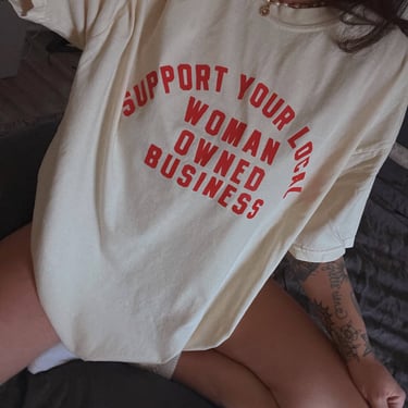 Support your local woman owned business graphic tee - ivory