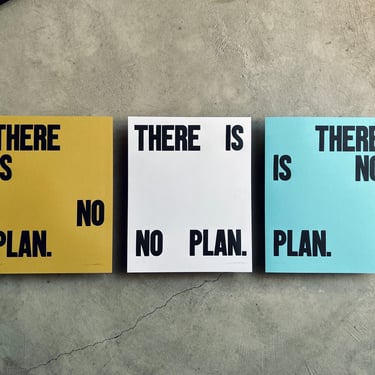There is No Plan / Edition 4