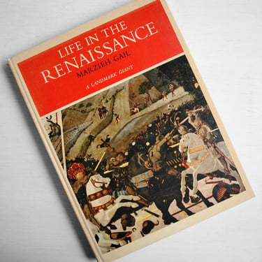 Life in the Renaissance by Marzieh Gail, History Reference Book 