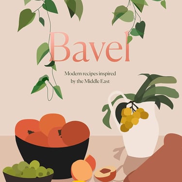 Bavel: Modern Recipes Inspired by the Middle East