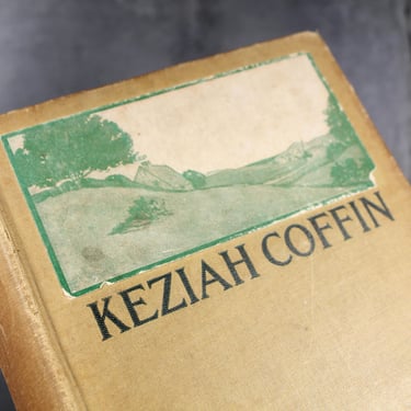 Keziah Coffin by Joseph C. Cotton | 1909 Antique Novel | Cape Cod Novel | Bixley Shop 