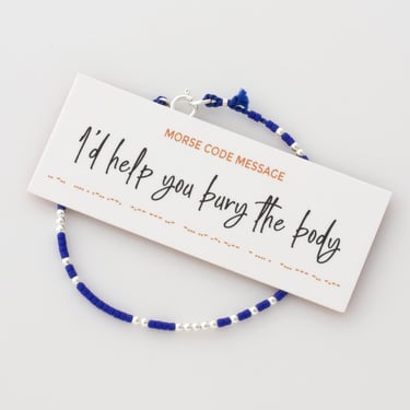 Best Friend Bracelets, I'd Help You Bury The Body Silk Morse Code Bracelet, Friendship Bracelet, Mini Beads Bracelet 